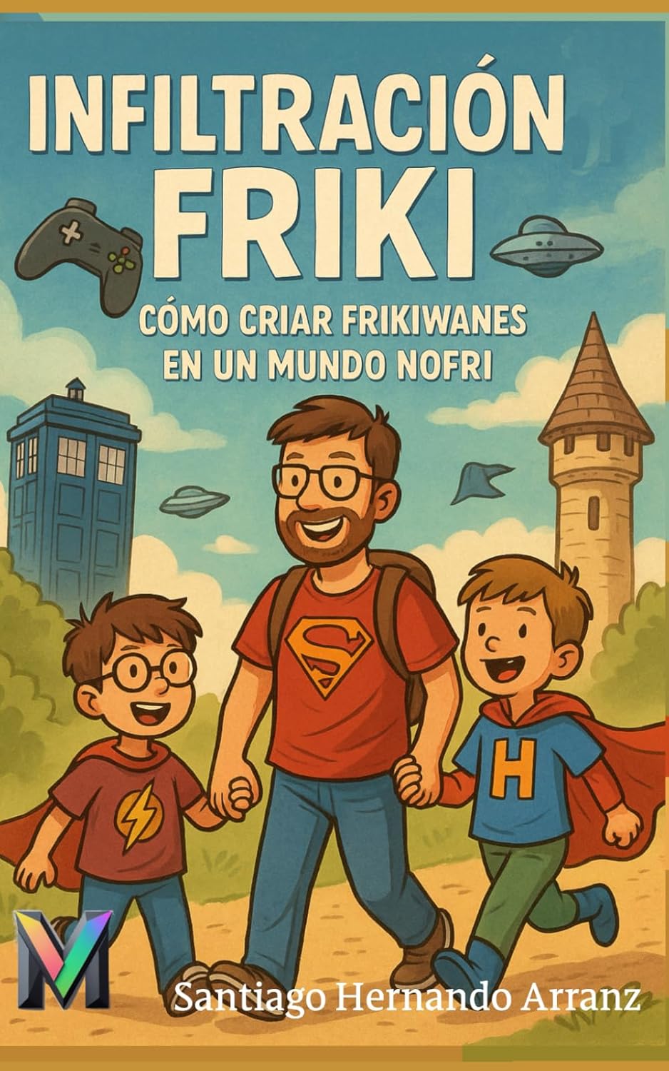 Portada de Cómo criar frikiwanes en un mundo nofri